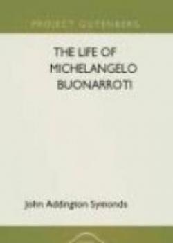 The Life Of Michelangelo Buonarroti