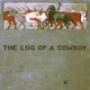 The Log Of A Cowboy