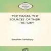 The Mayas, The Sources Of Their History