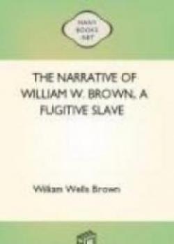 The Narrative Of William W. Brown, A Fugitive Slave