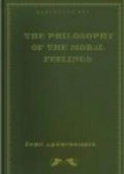 The Philosophy Of The Moral Feelings