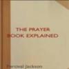 The Prayer Book Explained