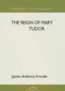 The Reign Of Mary Tudor