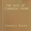 The Rise Of Canada, From Barbarism To Wealth And Civilisation