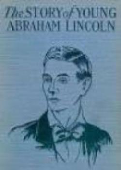 The Story Of Young Abraham Lincoln