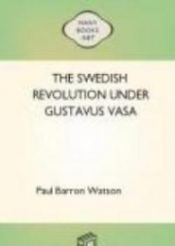 The Swedish Revolution Under Gustavus Vasa
