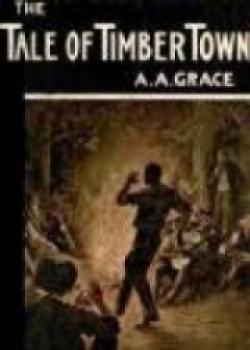 The Tale Of Timber Town