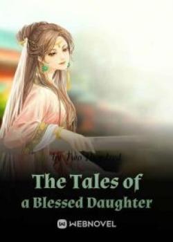 The Tales Of A Blessed Daughter