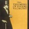 The Triumphs Of Eugene Valmont