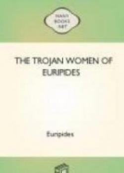 The Trojan Women Of Euripides