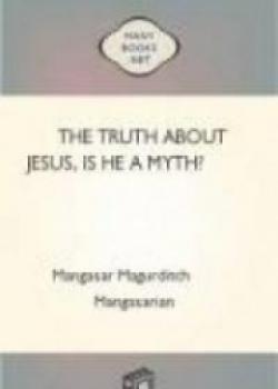 The Truth About Jesus : Is He A Myth?
