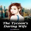 The Tycoon's Daring Wife