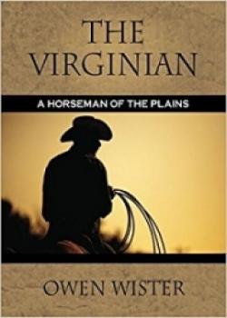 The Virginian, A Horseman Of The Plains