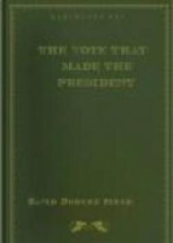 The Vote That Made The President