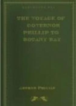 The Voyage Of Governor Phillip To Botany Bay