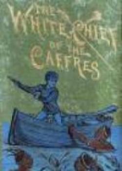 The White Chief Of The Caffres