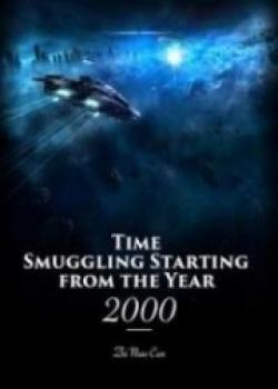 Time Smuggling Starting From The Year 2000