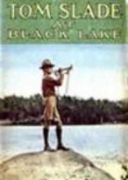 Tom Slade At Black Lake