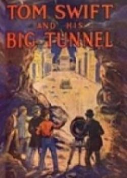Tom Swift And His Big Tunnel