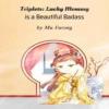 Triplets: Lucky Mommy Is A Beautiful Badass