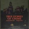 True Stories Of Crime From The District Attorney