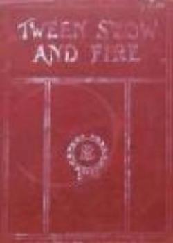 Tween Snow And Fire