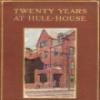 Twenty Years At Hull House