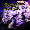 Ultimate Martial Divine King