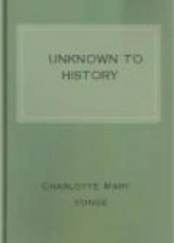 Unknown To History: A Story Of The Captivity Of Mary Of Scotland