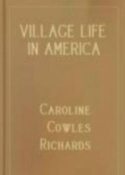 Village Life In America 1852-1872