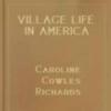 Village Life In America 1852-1872