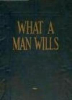 What A Man Wills