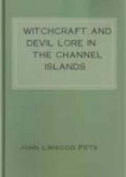 Witchcraft And Devil Lore In The Channel Islands