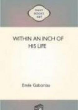 Within An Inch Of His Life