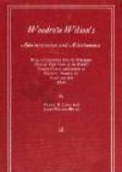 Woodrow Wilson's Administration And Achievements