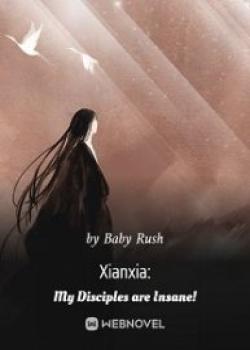 Xianxia: My Disciples Are Insane!